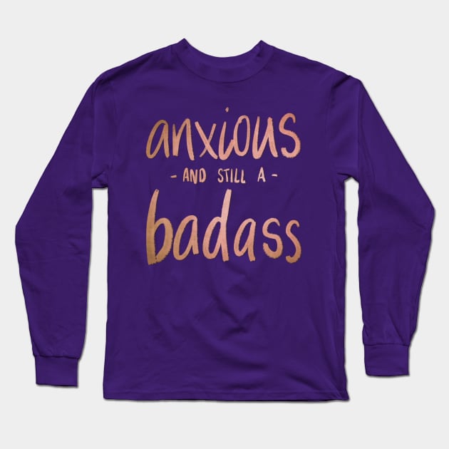 Anxious Badass Long Sleeve T-Shirt by Aymzie94